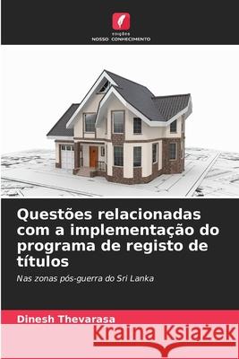 Questões relacionadas com a implementação do programa de registo de títulos Thevarasa, Dinesh 9786208921484 Edições Nosso Conhecimento - książka