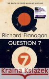 Question 7 Richard Flanagan 9781784745677 Vintage Publishing