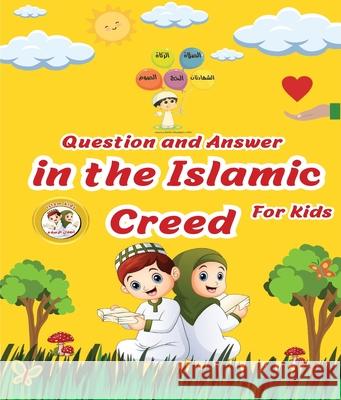 Question and Answer in Islamic Creed (Aqeedah) Mohamed Nabil Azouz Mohamed Ab 9789778861792 Kinzy Publishing Agency - książka