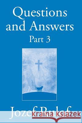 Question and Answer Part 3 Jozef Rulof 9781505392784 Createspace - książka