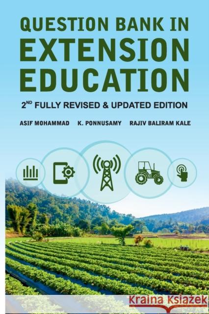 Question Bank In Extension Education: 2nd Fully Revised & Updated Edition Asif Mohammad 9789389130485 New India Publishing Agency- Nipa - książka