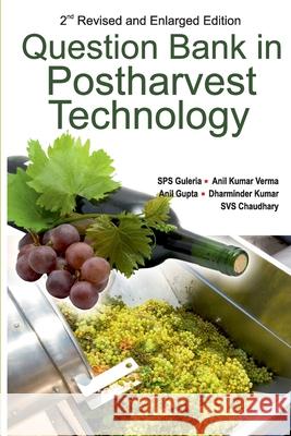 Question Bank in Postharvest Technology Sps Guleria Anil Kumar Verma Anil Gupta 9789387973220 New India Publishing Agency- Nipa - książka
