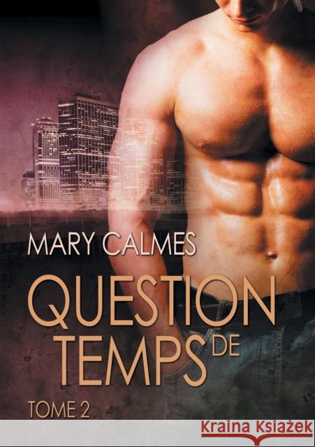 Question de Temps, Tome 2 Mary Calmes Ingrid Lecouvez 9781634776424 Dreamspinner Press - książka
