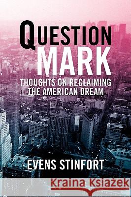 Question Mark Evens Stinfort 9781436314107 Xlibris Corporation - książka