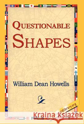 Questionable Shapes William Dean Howells 9781421810966 1st World Library - książka