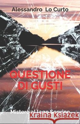 Questione di gusti: Mistero al lago Segrino Alessandro L 9781697186796 Independently Published - książka