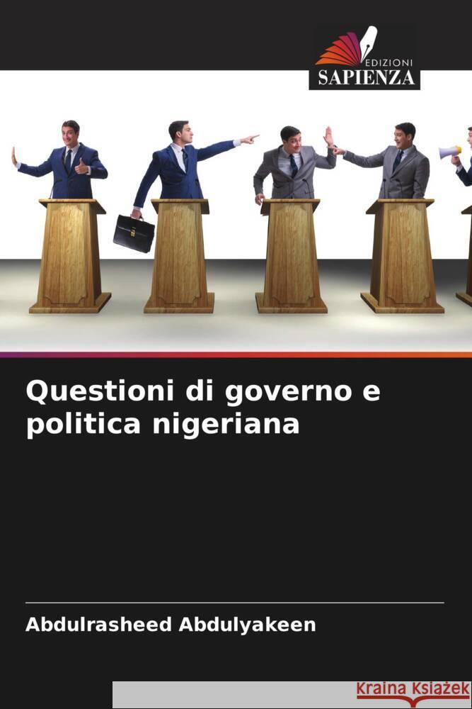 Questioni di governo e politica nigeriana Abdulyakeen, Abdulrasheed 9786205111598 Edizioni Sapienza - książka