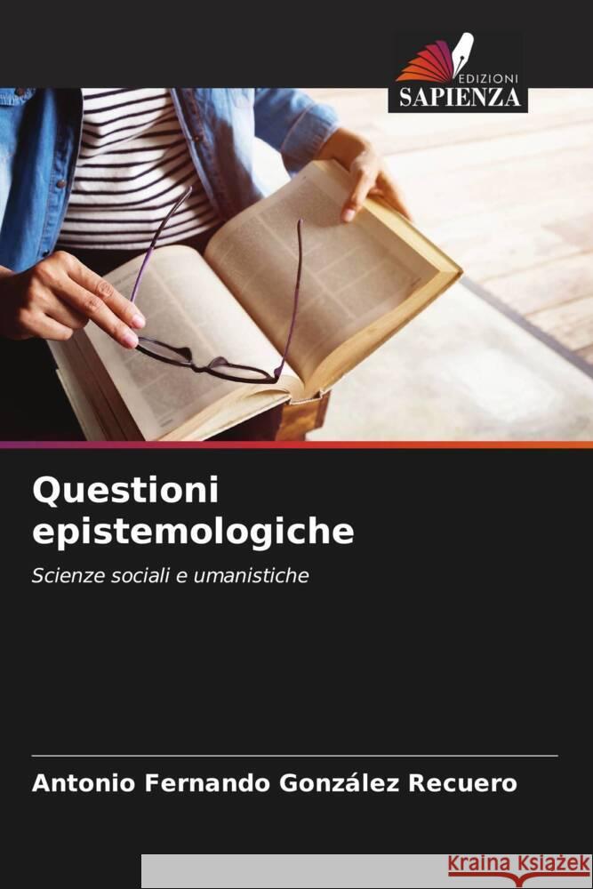 Questioni epistemologiche González Recuero, Antonio Fernando 9786206358107 Edizioni Sapienza - książka