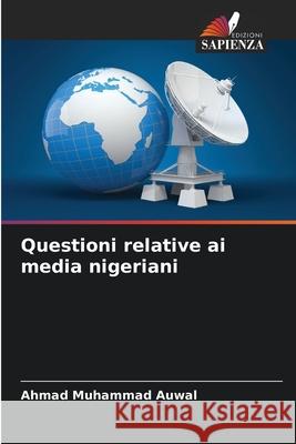 Questioni relative ai media nigeriani Auwal, Ahmad Muhammad 9786209176968 Edizioni Sapienza - książka