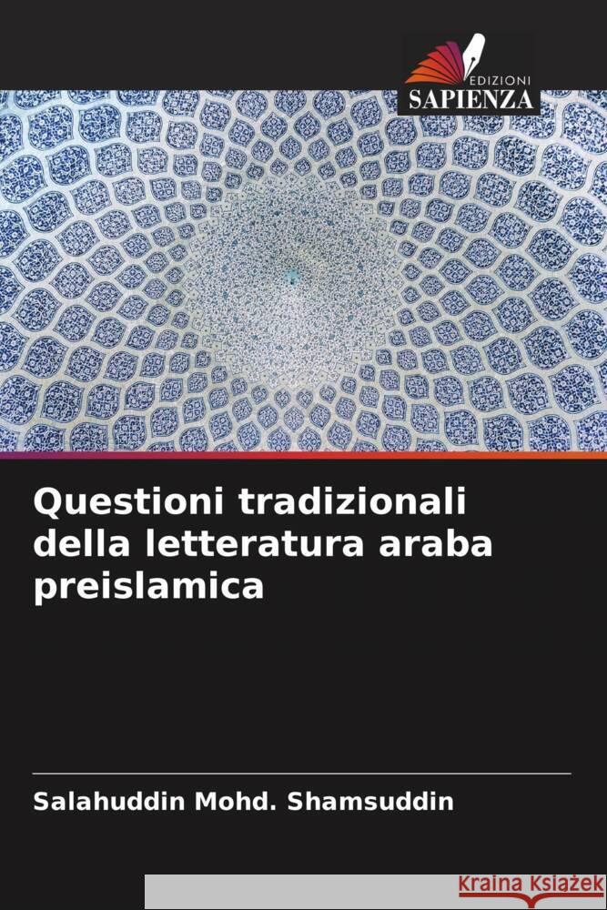 Questioni tradizionali della letteratura araba preislamica Mohd. Shamsuddin, Salahuddin 9786204936840 Edizioni Sapienza - książka