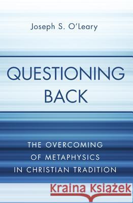 Questioning Back Joseph S. O'Leary 9781498281447 Wipf & Stock Publishers - książka