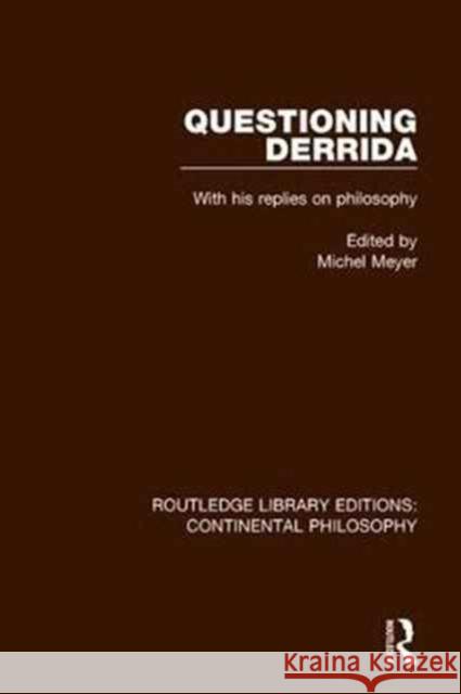 Questioning Derrida: With His Replies on Philosophy  9781138296466 Taylor and Francis - książka
