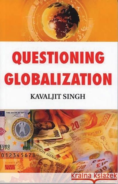 Questioning Globalization Kavaljit Singh 9781842772799 Zed Books - książka