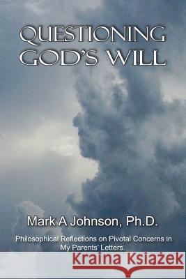 Questioning God's Will Mark Johnson 9781945976056 Living Parables Incorporated - książka