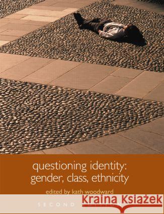 Questioning Identity: Gender, Class, Nation Woodward, Kath 9780415329682  - książka