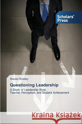 Questioning Leadership Rowley Steven 9783639768572 Scholars' Press - książka