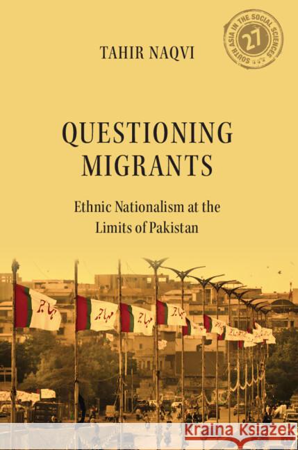 Questioning Migrants: Ethnic Nationalism at the Limits of Pakistan Tahir H. (Trinity University, Texas) Naqvi 9781009492300 Cambridge University Press - książka