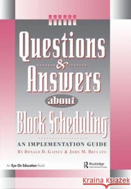 Questions & Answers about Block Scheduling: An Implementation Guide Brucato, John 9781138435520 Routledge - książka