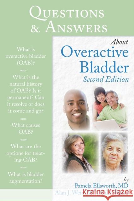 Questions & Answers about Overactive Bladder Ellsworth, Pamela 9780763771980 JONES AND BARTLETT PUBLISHERS, INC - książka