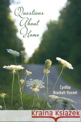 Questions About Home Cynthia Brackett-Vincent 9781893035218 Encircle Publications, LLC - książka