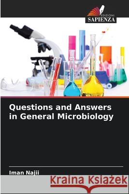 Questions and Answers in General Microbiology Najii, Iman 9786202422802 Edizioni Sapienza - książka