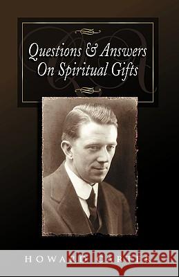 Questions and Answers on Spiritual Gifts Howard Carter 9781577940654 Harrison House - książka