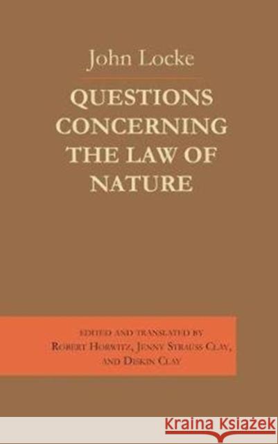 Questions Concerning the Law of Nature John Locke Robert Horwitz Jenny Strauss Clay 9780801423482 Cornell University Press - książka
