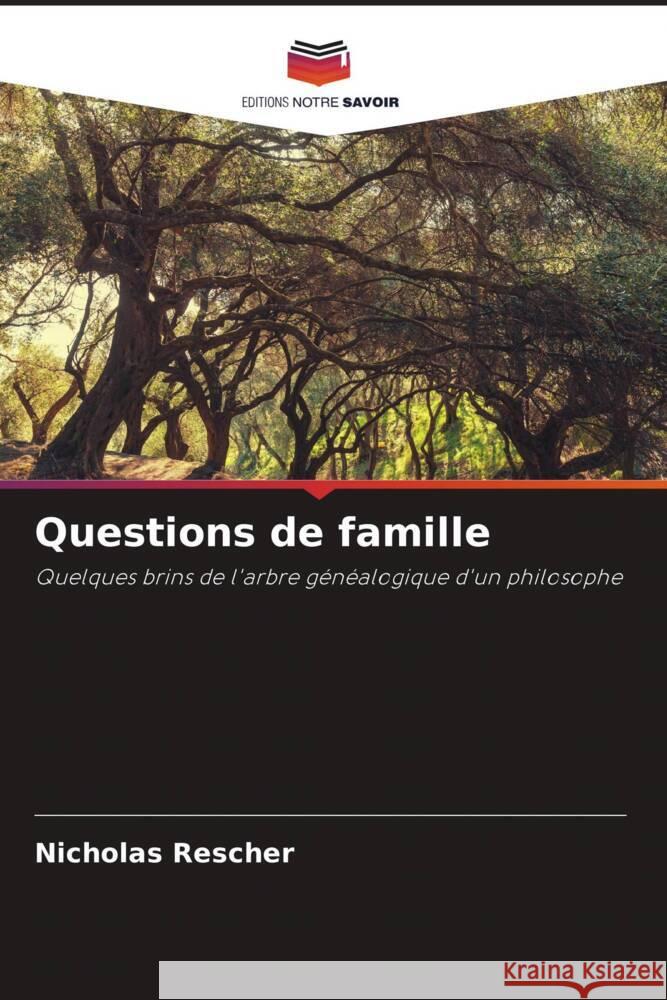 Questions de famille Rescher, Nicholas 9786205429242 Editions Notre Savoir - książka