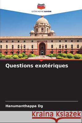 Questions exotériques Dg, Hanumanthappa 9786209223068 Editions Notre Savoir - książka