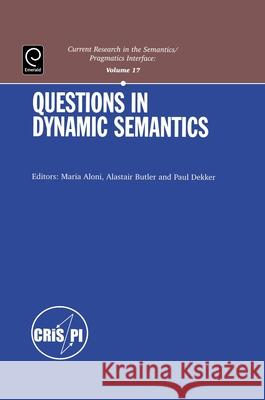 Questions in Dynamic Semantics Paul Dekker Alastair Butler 9780080453477 Elsevier Science - książka