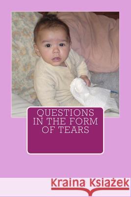 Questions In The Form Of Tears Theron, Ingrid 9781514131992 Createspace - książka