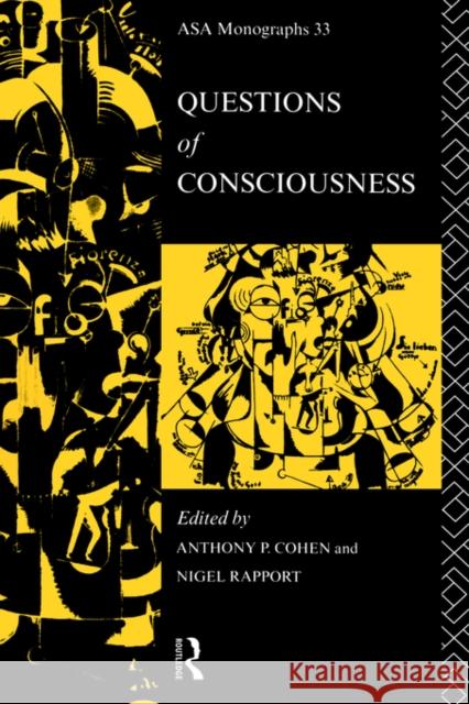 Questions of Consciousness Anthony P. Cohen Anthony P. Cohen 9780415123969 Routledge - książka