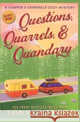Questions, Quarrels, & Quandary Tonya Kappes   9798853477445 Independently Published - książka
