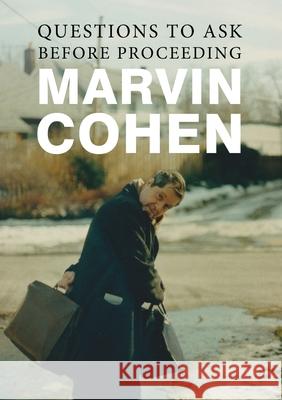 Questions to Ask Before Proceeding Marvin Cohen 9780578899633 Tough Poets Press - książka