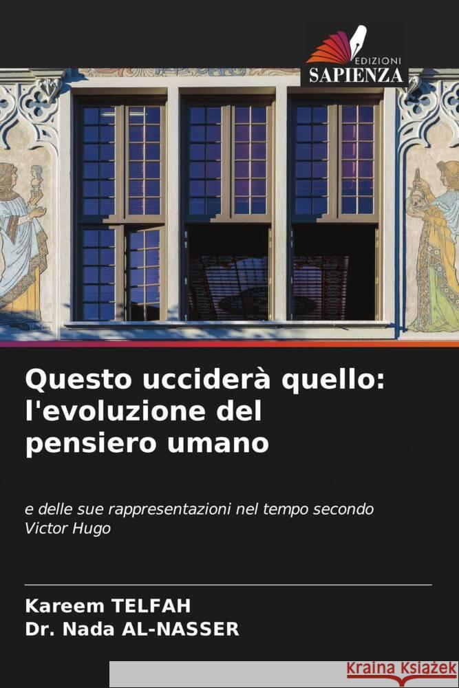 Questo uccider? quello: l'evoluzione del pensiero umano Kareem Telfah Nada Al-Nasser 9786207958016 Edizioni Sapienza - książka