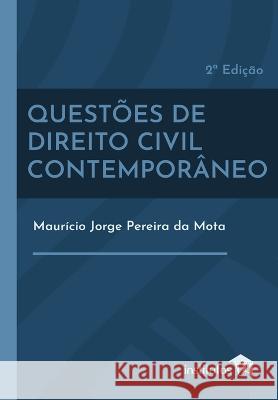 Questoes de Direito Civil Contemporaneo Mauricio Jorge Pereira Da Mota   9786584742093 Institutas - książka