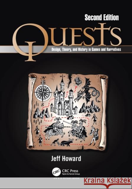 Quests: Design, Theory, and History in Games and Narratives Jeff Howard 9780367686048 A K PETERS - książka