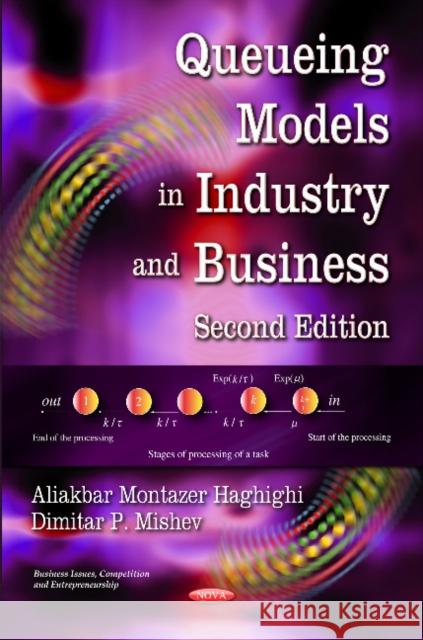 Queueing Models in Industry & Business Aliakbar Montazer Haghighi, Dimitar P Mishev 9781626188891 Nova Science Publishers Inc - książka