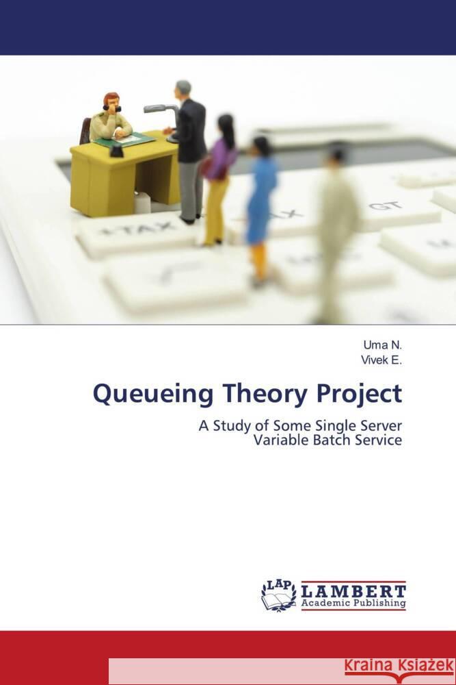 Queueing Theory Project N., Uma, E., Vivek 9786139446667 LAP Lambert Academic Publishing - książka