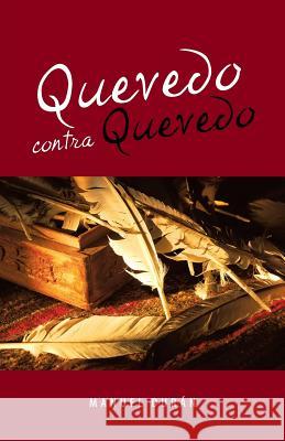 Quevedo Contra Quevedo Manuel Duran 9781463353599 Palibrio - książka