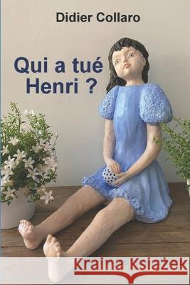 Qui a tué Henri ? Didier Collaro 9782955402269 Afnil - książka