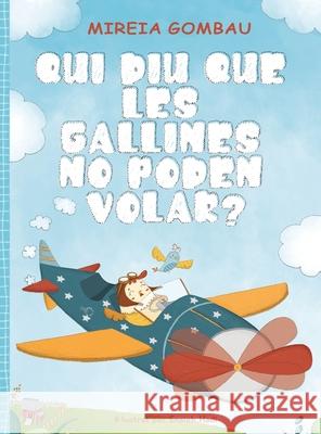 Qui diu que les gallines no poden volar? Mireia Gombau 9788412415506 Mireia Gombau - książka