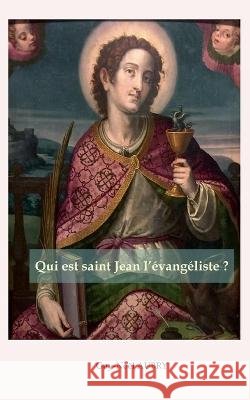 Qui est saint Jean l'?vang?liste Guy-No?l Aubry 9782322189748 Bod - Books on Demand - książka