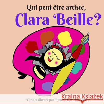 Qui peut être artiste, Clara Beille ? Kotscho Velloso, Renata 9781728965949 Independently Published - książka