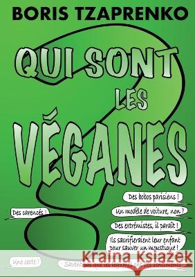 Qui sont les véganes Boris Tzaprenko 9782322471751 Books on Demand - książka