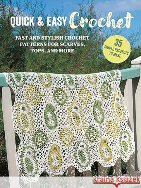 Quick & Easy Crochet: 35 simple projects to make: Fast and Stylish Patterns for Scarves, Tops, Blankets, Bags and More Melody Griffiths 9781800653337 Ryland, Peters & Small Ltd - książka