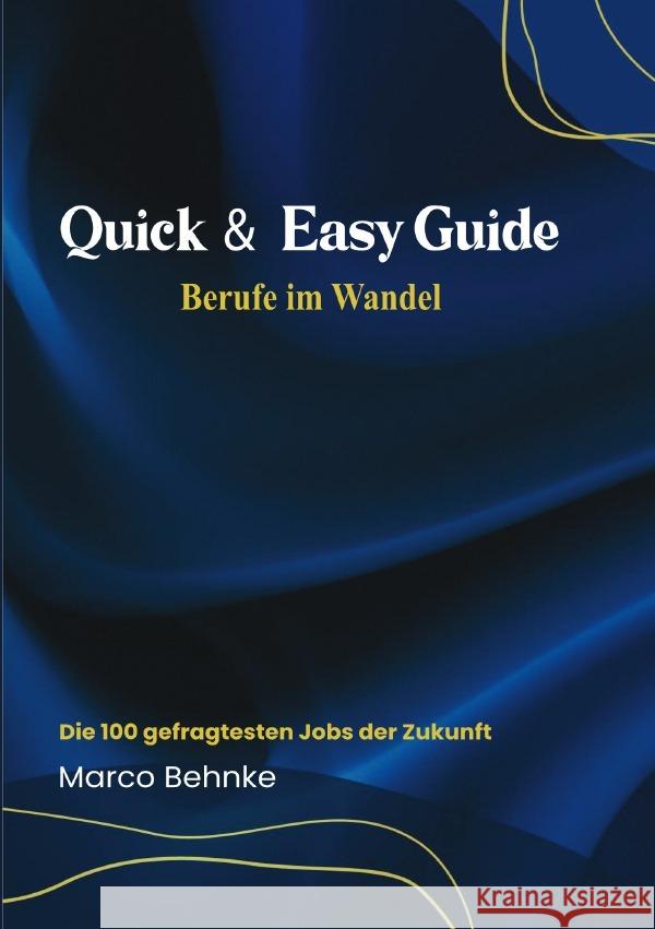 Quick & Easy Guide Berufe im Wandel Behnke, Marco 9783818779139 epubli - książka