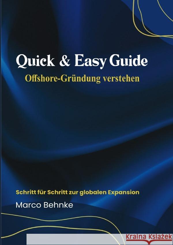 Quick & Easy Guide Offshore Gründung verstehen Behnke, Marco 9783819020018 epubli - książka