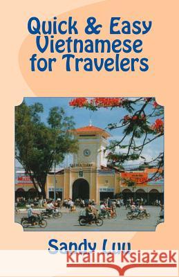 Quick & Easy Vietnamese for Travelers Sandy Luu 9781495991950 Createspace - książka