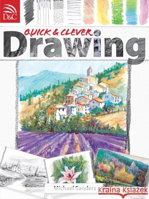 Quick and Clever Drawing Sanders, Michael 9780715329436 David & Charles Publishers - książka